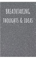 Breathtaking Thoughts & Ideas