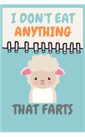 I Don't Eat Anything That Farts