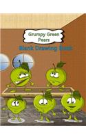Grumpy Green Pears Blank Drawing Book: Blank pages with white paper for sketching, doodling and creative drawing book - 8.5" X 11" Customized Artist Sketchbook Notebook Journal - 110 page
