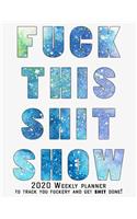 Fuck This Shit Show 2020