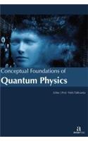 CONCEPTUAL FOUNDATIONS OF QUANTUM PHYSICS