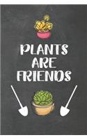 Plants are Friends