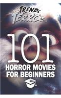 Trends of Terror 2019: 101 Horror Movies for Beginners(7 Trends of Terror 2019 (Color))