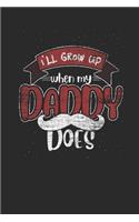 I'll Grow Up When My Daddy Does