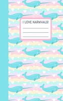 I Love Narwhals!