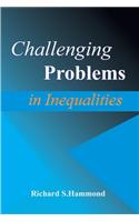 Challenging Problems in Inequalities