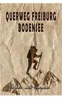 Querweg Freiburg Bodensee - Wander und Pilgertagebuch
