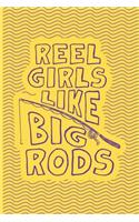 Reel Girls Like Big Rods