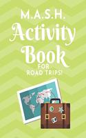 M.A.S.H. Activity Book - For Road Trips!