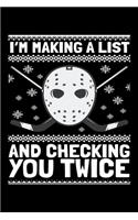 I'm Making a List and Checking You Twice: I'm Making a List and Checking You Twice Journal / Notebook / Diary Gift - 6"x9" - 120 pages - White Lined Paper - Matte Coverr