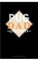 Pug Dad Life Is Ruff: Gas & Mileage Log Book(1394 Gas & Mileage Log Book)