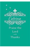 Catrina Praise the Lord with Thanks
