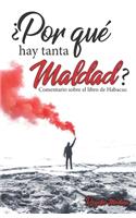 ¿Por qué hay tanta maldad?