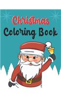 Christmas Coloring Book: Christmas Coloring Book. Christmas Coloring Book For Kids. Christmas Coloring Book For Toddlers. 50 Pages 8.5"x 11"