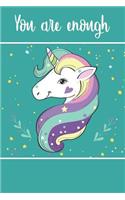 You Are Enough: Unicorn Bullet Journal - 120-Page 1/2 Inch Dot Grid Unicorn Notebook - 6 X 9 Perfect Bound Paperback