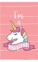 I'm 4 Magical: 4th Birthday Unicorn Diary For Girls