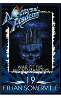 Nocturnal Academy 19 - War of the Necromancers