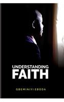 Understanding Faith