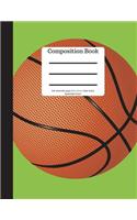 Composition Book 200 Sheet/400 Pages 8.5 X 11 In.-Wide Ruled Basketball-Green: Sports Writing Notebook - Soft Cover