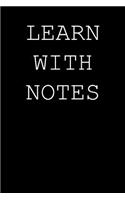 Learn with notes
