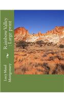 Rainbow Valley: Large print