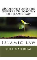 Modernity and the General Philosophy of Islamic Law: Islamic law