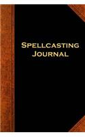 Spellcasting Journal Vintage Style: (Notebook, Diary, Blank Book)(Spellcasting Book of Shadows Grimoire Journals Notebooks Diaries)