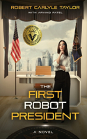 The First Robot President