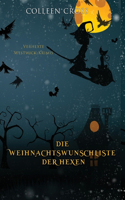 Weihnachtsliste der Hexen: Verhexte Westwick-Krimis #4