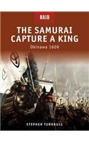 The Samurai Capture a King