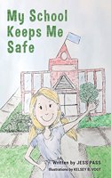 My School Keeps Me Safe