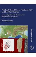 The Early Mesolithic in Northern Italy and Southern France: An Investigation Into Sauveterrian Lithic Technical Systems