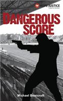 Dangerous Score