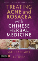 Treating Acne and Rosacea with Chinese Herbal Medicine