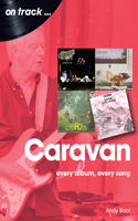 Caravan: Every Album, Every Song: On Track(On Track)