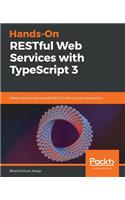 Hands-On RESTful Web Services with TypeScript 3