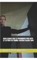 DEUX ESSAIS SUR LE PRISONNIER PRIX ARTS ET LETTRES DE FRANCE Section Essais 1991