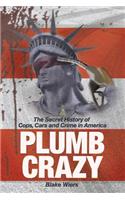 Plumb Crazy