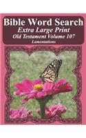 Bible Word Search Extra Large Print Old Testament Volume 107: Lamentations(Bible Word Search Puzzles for Adults Jumbo Print Butterfly E)