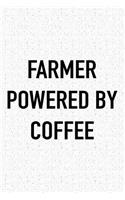 Farmer Powered by Coffee: A 6x9 Inch Matte Softcover Journal Notebook with 120 Blank Lined Pages and a Funny Caffeine Loving Cover Slogan