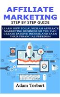 Affiliate Marketing Step By Step Guide