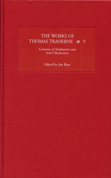 Works of Thomas Traherne, Volume V