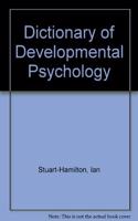 Dictionary of Developmental Psychology