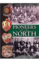 Pioneers of the North