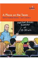 Place on the Team: Sam's Football Stories - Set A, Book 6