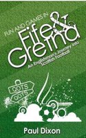Fun and Games in Fife and Gretna