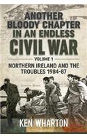 Another Bloody Chapter in an Endless Civil War Volume 1