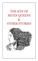 Son of Seven Queens & Other Stories