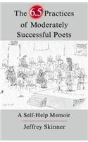 The 6.5 Practices of Moderately Successful Poets