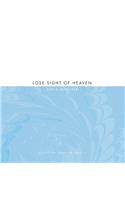 Lose Sight of Heaven